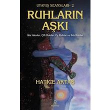 Ruhların Aşkı - Uyanış Seansları 2 - Hatice Aktaş Çelik