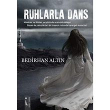 Ruhlarla Dans - Bedirhan Altın