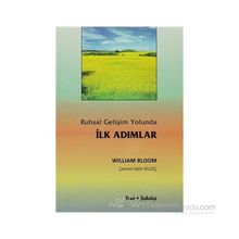 RUHSAL GELİŞİM YOLUNDA İLK ADIMLAR - WILLIAM BLOOM