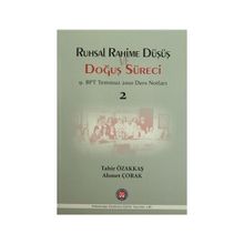 Ruhsal Rahime Düşüş Doğuş Süreci - Tahir Özakkaş Ahmet Çorak