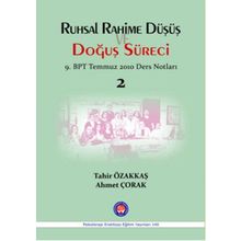 Ruhsal Rahime Düşüş ve Doğuş Süreci - Ahmet Çorak
