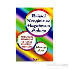Ruhsal Renginiz ve Hayatınızın Anlamı - Nancy Ann