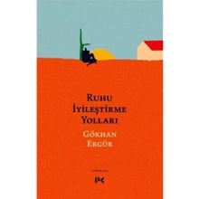 Ruhu İyileştirme Yolları - Gökhan Ergür