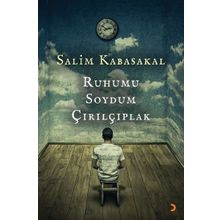Ruhumu Soydum Çırılçıplak - Salim Kabasakal