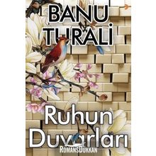 Ruhun Duvarları - Banu Turali