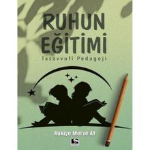 Ruhun Eğitimi - Rukiye Merve Ay