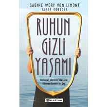 Ruhun Gizli Yaşamı: Görünmeyen Organımızla İlgili Her Şey - Epsilon Yayınları