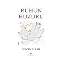 Ruhun Huzuru - Selçuk Alkan