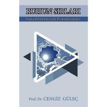Ruhun Sırları-Vaka Örnekleriyle Psikoterapiler - Cengiz Güleç