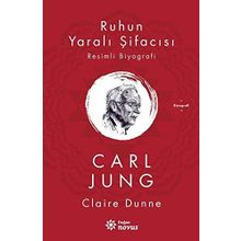 Ruhun Yaralı Şifacısı Carl Jung - Claire Dunne