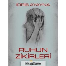 Ruhun Zikirleri - İdris Ayayna