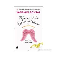 RUHUNU DINLE BEDENINI DOYUR - YASEMIN SOYSAL