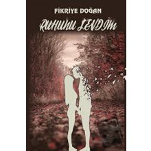 Ruhunu Sevdim - Fikriye Doğan