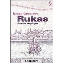 RUKAS PERDE AÇILIYOR - İSMAİL GÜZELSOY