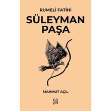 Rumeli Fatihi Süleyman Paşa Mahmut Açıl