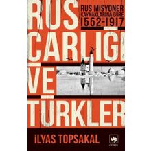 Rus Çarlığı ve Türkler - Dr. İlyas Topsakal
