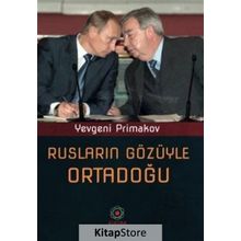 RUSLARIN GÖZÜYLE ORTADOĞU - YEVGENI PRIMAKOV