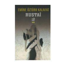 Rustai - Emine Öztürk Kalafat