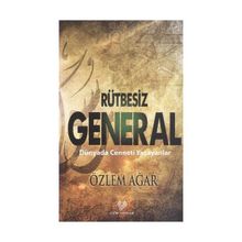Rütbesiz General Dünyada Cenneti Yaşayanlar - Özlem Ağar