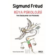 Rüya Psikolojisi-Yeni Başlayanlar için Psikanaliz - Sigmund Freud