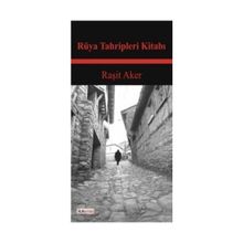 RÜYA TAHRIPLERI KİTABI İNSANLAR VE HAYATLAR - RAŞİT AKER