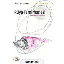 Rüya Tamirhanesi - Bir Arkadaşlık Öyküsü 2 - Kadriye Bakşi