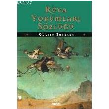 RÜYA YORUMLARI SÖZLÜĞÜ - GÜLTEN SUVEREN