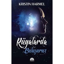 Rüyalarda Buluşuruz - Kristin Harmel