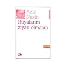 Rüyalarım Ziyan Olmasın - Aziz Nesin
