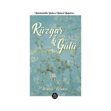 Rüzgar & Gülü - İkranur Karakuş - Elpis Yayınları