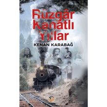 Rüzgar Kanatlı Yıllar Tunç Yayıncılık