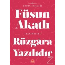 Rüzgara Yazılıdır - Füsun Akatlı
