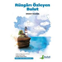 Rüzgarı Özleyen Bulut - Doğa Ana'nın Dersleri 3 - Erdem Seçmen