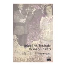RÜZGARIN TENINDE KEMAN SESLERI - TAYLAN KORYÜREK