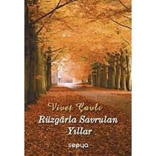 RÜZGARLA SAVRULAN YILLAR - VIVET ÇAVLI