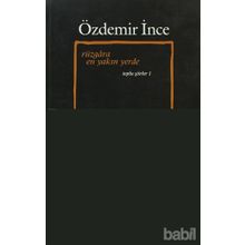 RÜZGÂRA EN YAKIN YERDE TOPLU ŞİİRLER 1 - ÖZDEMİR İNCE