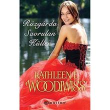 RÜZGÂRDA SAVRULAN KÜLLER - KATHLEEN E. WOODIWISS
