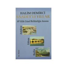 Saadet’li Yıllar - Halim Demirci