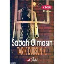 SABAH OLMASIN - TARIK DURSUN KAKINÇ