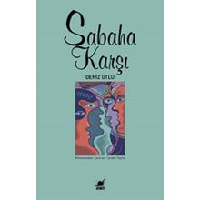 Sabaha Karşı Deniz Utlu