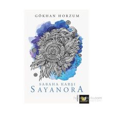 Sabaha Karşı Sayanora - Gökhan Horzum