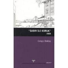 Sabır ile Koruk 2008 - Cengiz Bektaş