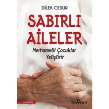 Sabırlı Aileler Merhametli Çocuklar Yetiştirir - Dilek Cesur Yedive
