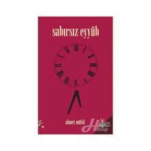 Sabırsız Eyyüb - Ahmet Müfid