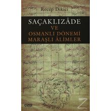 Saçaklızade ve Osmanlı Dönemi Maraşlı Alimler - Recep Dikici