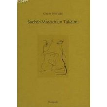 SACHER MASOCH´UN TAKDIMI - GENEL
