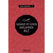 Sadakat ve Güven Bağlamında Aile - Kolektif