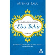 Sadakati ve Liderliğiyle İkinin İkincisi Hz. Ebubekir - Hüseyin Özhazar Yaşar Yeşil