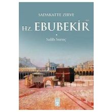 Sadakatte Zirve - Hz. Ebubekir Ra - Salih Suruç