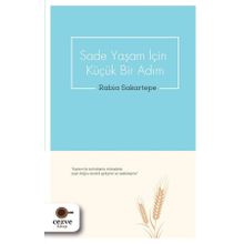 Sade Yaşam İçin Küçük Bir Adım - Rabia Sakartepe